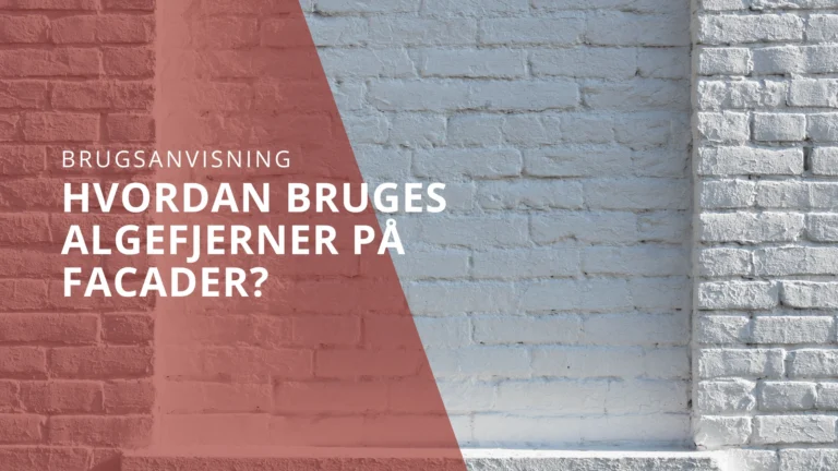 Brugsanvisning: Hvordan bruges algefjerner på facader?