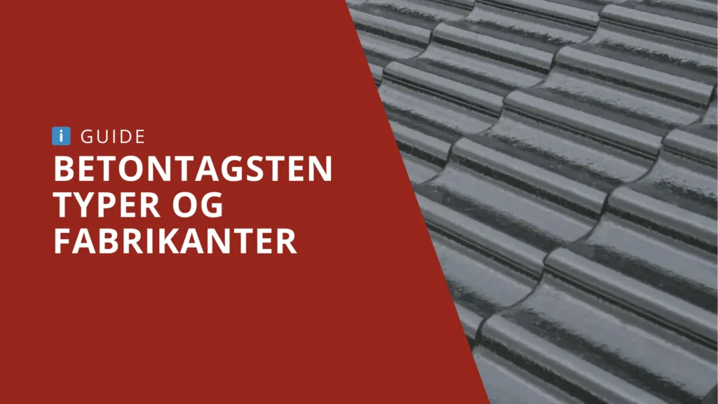 Betontagsten typer og fabrikanter