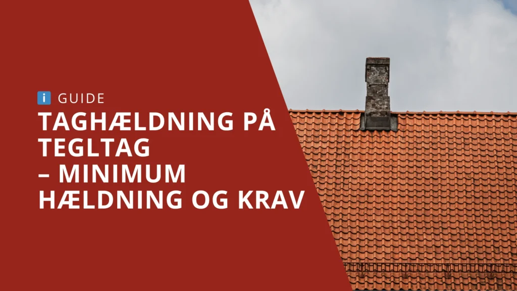 Minimum hældning på tegltag