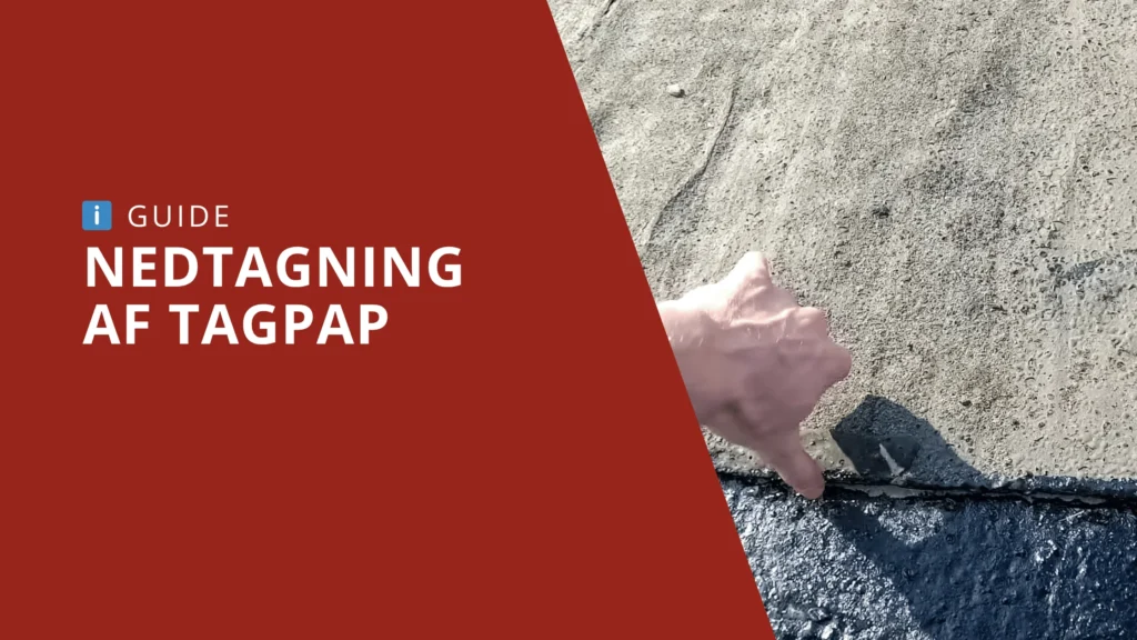 Nedtagning og fjernelse af tagpap