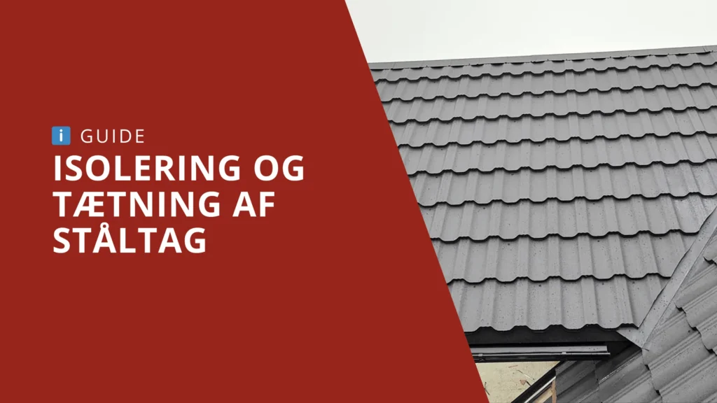Isolering og tætning af ståltag