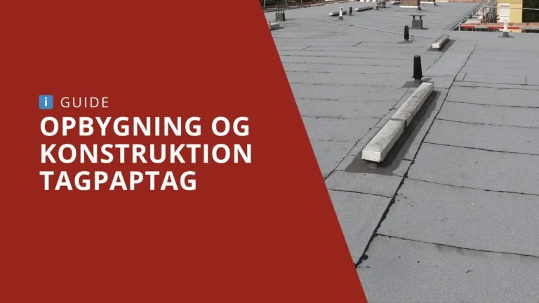 Opbygning og konstruktion af tagpaptag