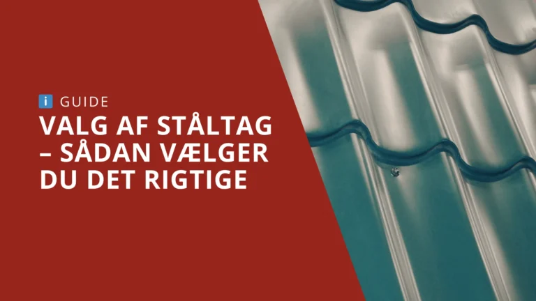 Ståltag typer og producenter